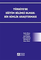 Türkiye'de Eğitim Bilimci Olmak: Bir Kimlik Araştırması