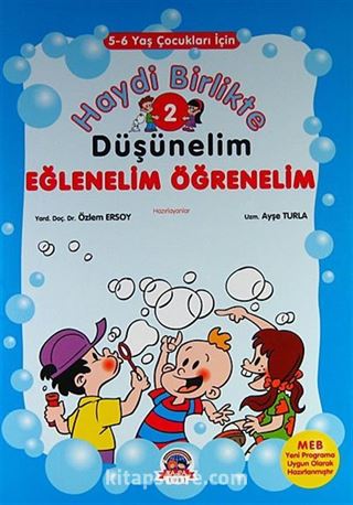 Haydi Birlikte Düşünelim - Eğlenelim Öğrenelim / 2 (5-6 Yaş Çocuklar İçin)