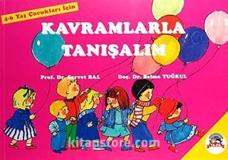 Kavramlarla Tanışalım (4-6 Yaş Çocukları İçin)