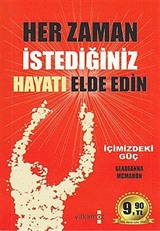 Her Zaman İstediğiniz Hayatı Elde Edin