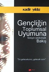 Gençliğin Toplumsal Uyumuna Sosyo-Psikolojik Bakış