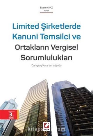 Limited Şirketlerde Kanuni Temsilci ve Ortakların Vergisel Sorumlulukları