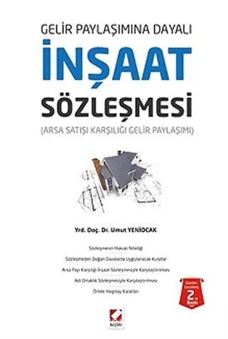 Gelir Paylaşımına Dayalı İnşaat Sözleşmesi (Arsa Satışı Karşılığında Gelir Paylaşımı) (Ciltli)