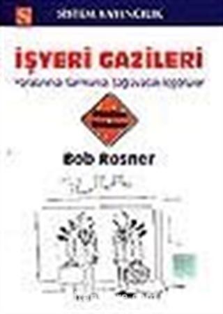 İşyeri Gazileri/Yaralarınızı Sarmanızı Sağlayacak İçgörüler