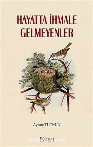 Hayatta İhmale Gelmeyenler