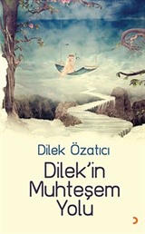 Dilek'in Muhteşem Yolu