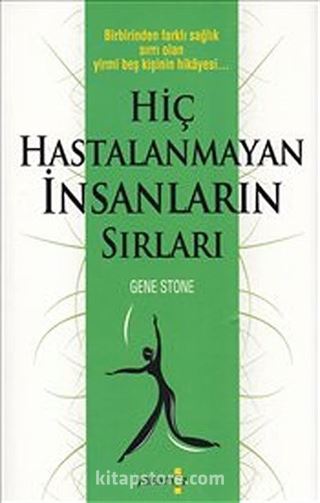 Hiç Hastalanmayan İnsanların Sırları