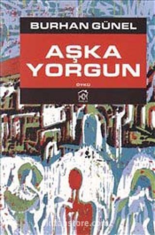 Aşka Yorgun