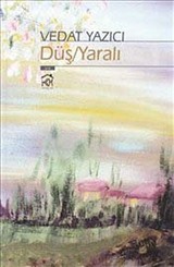 Düş / Yaralı