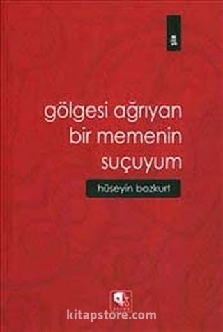 Gölgesi Ağrıyan Bir Memenin Suçuyum