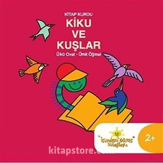 Kitap Kurdu Kiku ve Kuşlar