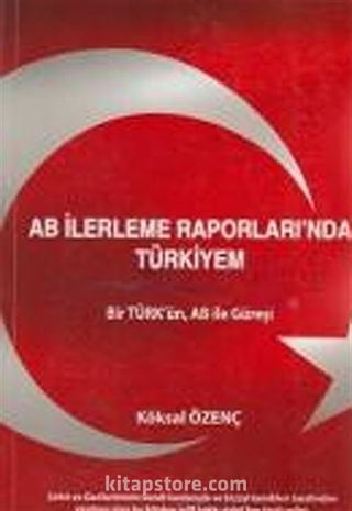 AB İlerleme Raporları'nda Türkiyem