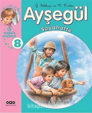 Ayşegül / Seyahatte 8 (5 Ayşegül Macerası)