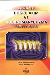 Çözümlü Doğru Akım ve Elektromanyetizma Problemleri