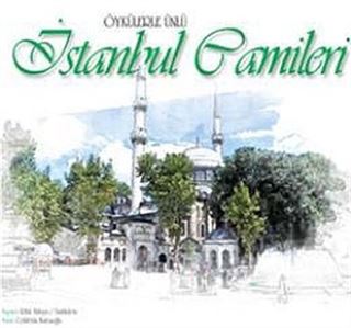 Öykülerle Ünlü İstanbul Camileri