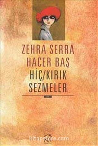 Hiç/Kırık Sezmeler