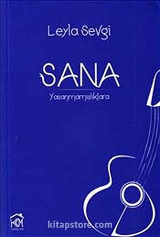 Sana: Yaşanmamışlıklara