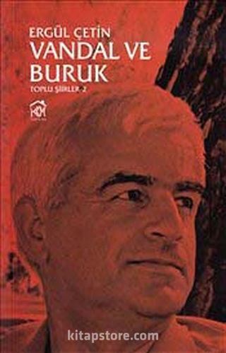 Vandal ve Buruk: Toplu Şiirler 2