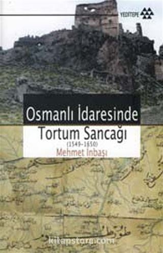 Osmanlı İdaresinde Tortum Sancağı