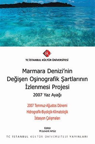 Marmara Denizi'nin Değişen Oşinografik Şartlarının İzlenmesi Projesi - 2007 Yaz Ayağı