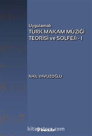 Uygulamalı Türk Makam Müziği Teorisi ve Solfeji -1