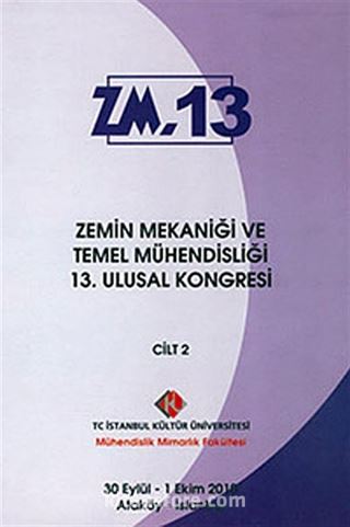 Zemin Mekaniği ve Temel Mühendisliği 13. Ulusal Kongresi Cilt:2