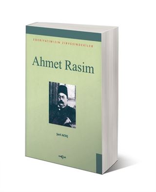 Ahmet Rasim Edebiyatımızın Zirvesindekiler