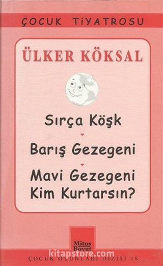 Sırça Köşk - Barış Gezegeni - Mavi Gezegeni Kim Kurtarsın?