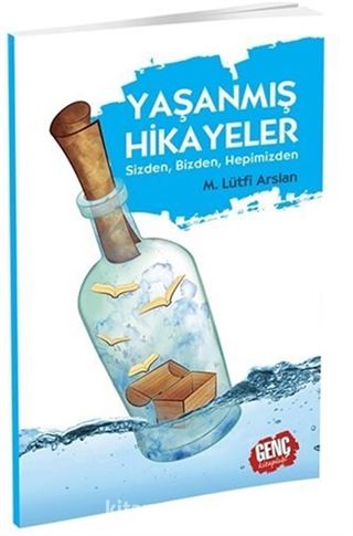 Yaşanmış Hikayeler