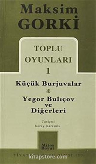 Toplu Oyunları 1 / Küçük Burjuvalar - Yegor Bulıçov ve Diğerleri