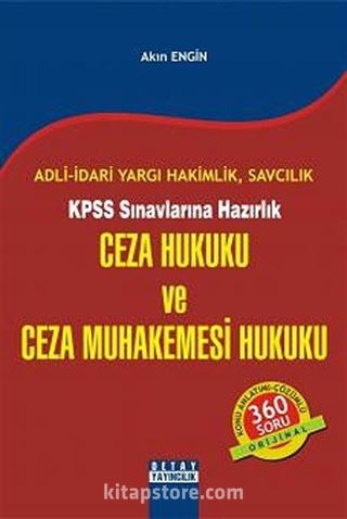 Adli-İdari Yargı Hakimlik, Savcılık - KPSS Sınavlarına Sınavlarına Hazırlık - Ceza Hukuku ve Ceza Muhakemesi Hukuku