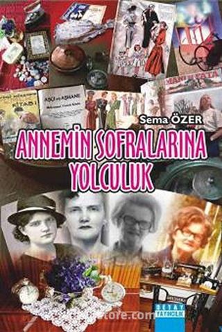 Annemin Sofralarına Yolculuk