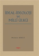 İdeal İdeoloji ve Milli Ülkü