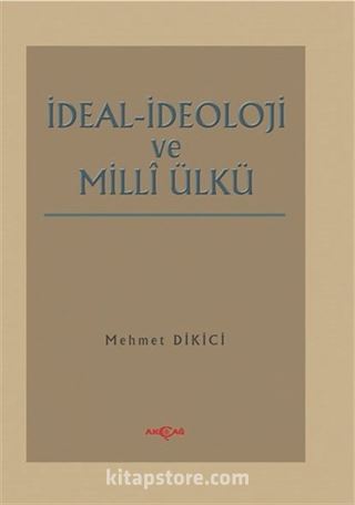 İdeal İdeoloji ve Milli Ülkü