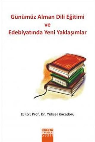 Günümüz Alman Dili Eğitimi ve Edebiyatında Yeni Yaklaşımlar