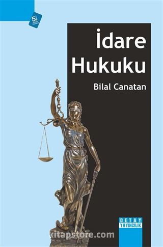 İdare Hukuku (Bilal Canatan)