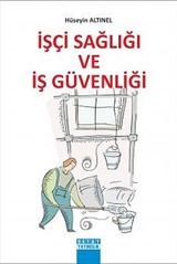 İşçi Sağlığı ve İş Güvenliği