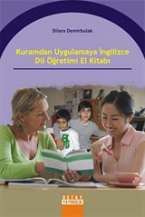 Kuramdan Uygulamaya İngilizce Dil Öğretimi El Kitabı