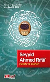 Seyyid Ahmed Rıfai Hayatı ve Eserleri