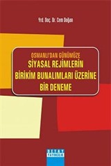 Osmanlı'dan Günümüze Siyasal Rejimlerin Birikim Bunalımları Üzerine Bir Deneme