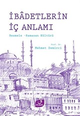 İbadetlerin İç Anlamı