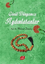 Gönül Dünyamızı Aydınlatanlar