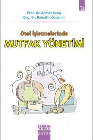 Otel İşletmelerinde Mutfak Yönetimi