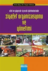 Otel ve Yiyecek - İçecek İşletmelerinde Ziyafet Organizasyonu ve Yönetimi