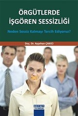 Örgütlerde İşgören Sessizliği