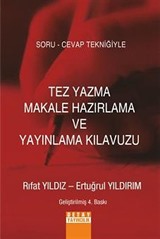 Soru-Cevap Tekniğiyle Tez Yazma Makale Hazırlama ve Yayınlama Kılavuzu