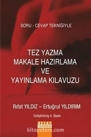 Soru-Cevap Tekniğiyle Tez Yazma Makale Hazırlama ve Yayınlama Kılavuzu