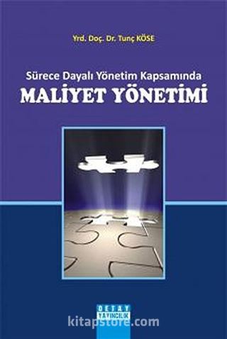 Sürece Dayalı Yönetim Kapsamında Maliyet Yönetimi