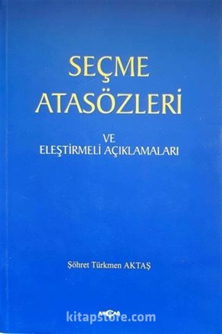 Seçme Atasözleri ve Eleştirmeli Açıklamaları