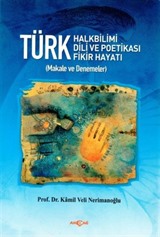 Türk Halkbilimi - Türk Dili ve Potikası - Türk Fikir Hayatı